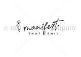 Manifest that Shit {Itty Bitty}