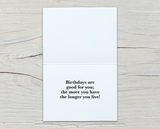 Birthdays are good for you...